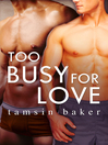 Imagen de portada para Too Busy For Love (Novella)